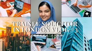 a *stressful* week in the life of a trainee solicitor in london vlog | dealing with urgent cases