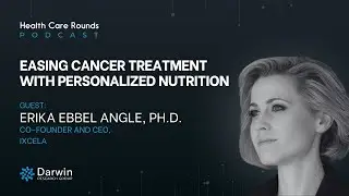 Easing Cancer Treatment with Personalized Nutrition with Dr. Erika Ebbel Angle