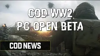 CoD WW2 PC OPEN BETA, COD 2018, 2019, (CoD NEWS)