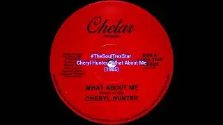 Cheryl Hunter - What About Me (1985) @SoulSessionsCorner 