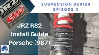 JRZ RS2 Coilovers Install on Porsche 987 - Suspension Series - Episode 3