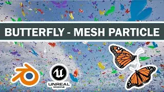 Blender to Unreal Vertex Animated Butterfly Static Mesh Particle Effects Tutorial