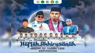 🛑 LIVE HAFLAH AKHIRUSANAH Madin AT - TABBIN ORIF KEPUNDUNG
