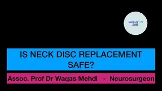 Is neck disc replacement safe?
