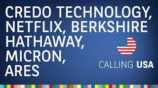 Credo Technology, Micron, Berkshire Hathaway, Netflix u.a. &ndash; Calling USA vom 11.12.2025
