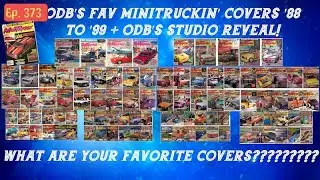 OLP 373 - ODB's Fav MiniTruckin' Covers '88 to '99 + ODB's studio reveal!