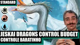 UM CONTROLE COM DRAGÕES O MAIS BARATO POSSÍVEL  -Jeskai Dragons Budget   - MTG STANDARD TDM