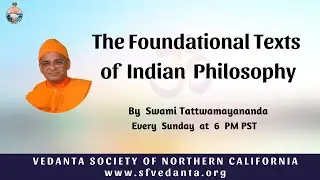 30. The Foundational Texts of Indian Philosophy | Advaita - Brahma Sutras | Swami Tattwamayananda