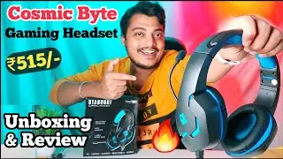 Gaming Headphone Under 500 || Cosmic Byte Stardust Gaming Headphone Unboxing & Review 🔥