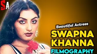 Swapna Khanna | Bollywood Hindi And South Indian Films Actress | All Movies List
