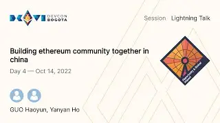 Building ethereum community together in china | Devcon Bogot&aacute;
