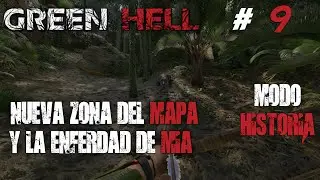 GREEN HELL MODO HISTORIA # 9 NUEVA ZONA DEL MAPA Y LA ENFERMEDAD DE MIA  Gameplay Espa&ntilde;ol
