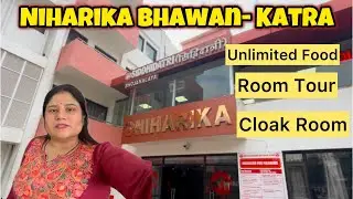 Niharika Bhawan Katra Full Information || Booking, Unlimited Food, Cloak Room facility||