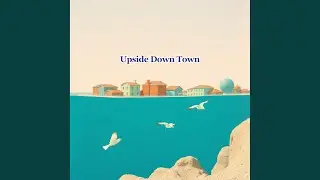 Upside Down Town