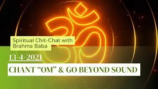 Chant OM and Go beyond Sound I Om Mandali English Murli