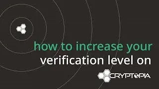 How to Increase Your Verification Level on Cryptopia