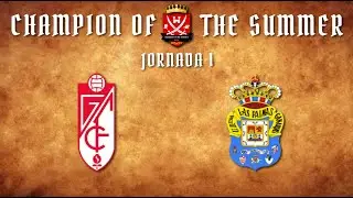 Champion of the Summer '24: Granada CF vs UD Las Palmas
