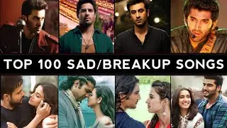 Top 100 Sad/Breakup Songs
