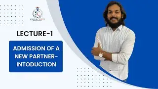 Admission of a New Partner | Introduction | Lecture 1 |