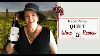 Napa Valley Quilt Wine Review