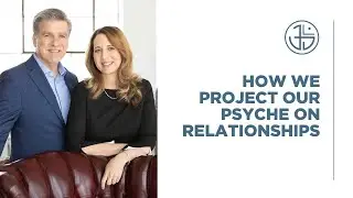 How We Project Our Psyche on Relationships | Jungian Life Coaching