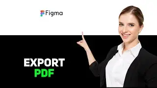 How to Export PDF from Figma 2025