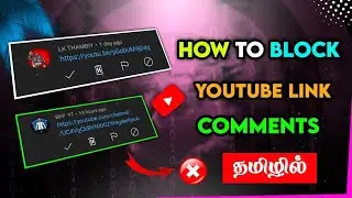 How To Block Links On Youtube Comments In Tamil | Youtube Comments Link Block | FFT Gamer