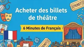 6 Minutes de Franais: Acheter des billets de thtre