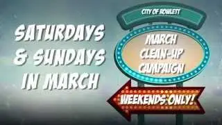 March Clean-Up Campaign (Weekends Only) - Rowlett, Texas