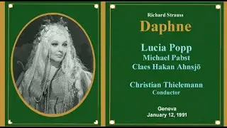 DAPHNE Geneva 1991  Lucia Popp  Christian Thielemann