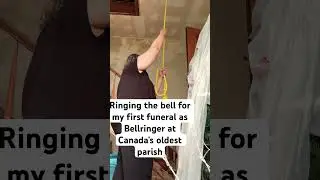 Ringing the church bell for my first funeral as bell ringer of Canada&lsquo;s oldest parish