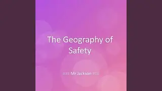 The Geography of Safety