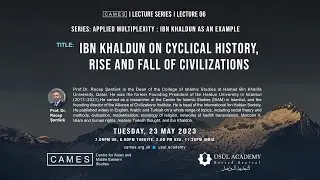 Ibn Khaldun on Cyclical  History, Rise and Fall of Civilization | Prof. Dr. Recep Şent&uuml;rk