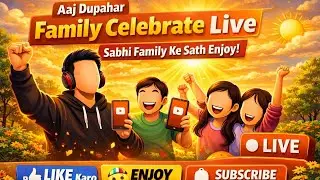 Afternoon Family Live | Full Masti & Fun 😍