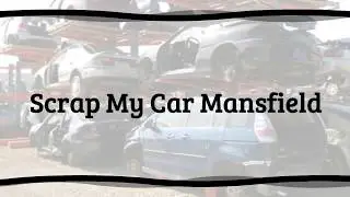 Scrap My Car Mansfield