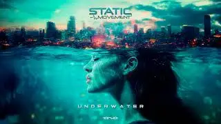 Static Movement - Underwater (Original Mix)