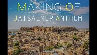 MAKING OF JAISALMER ANTHEM | SUPER FLOPS | FT. JAISAL BOYS