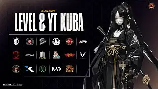 LEVEL & YT KUBA - PUBG MOBILE TOURNAMENT