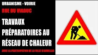 Travaux de la rue du Viaduc -  Serge Chausi /Aurillac