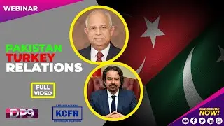 KCFR Webinar Pakistan Turkey Relations (Full Version)
