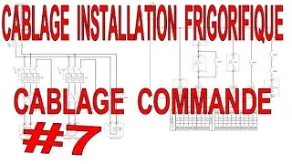 7ème partie : câblage installation frigorifique : le circuit de commande