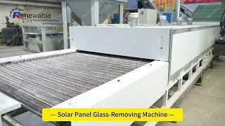 Solar Panel Glass-Removing Machine