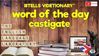 What does Castigate mean? Word of The Day 1 September 2022.
