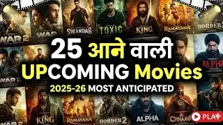 2026 में बॉक्स ऑफिस खत्म! | Top 25 Biggest Upcoming Movies 2026 🔥 | Bollywood & South Cinema
