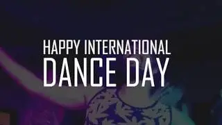 International Dance Day 2020 edit | Wednesday, 29 April