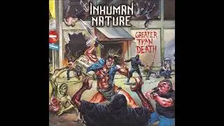 Inhuman Nature - Greater Than Death 2025 (Full Album)
