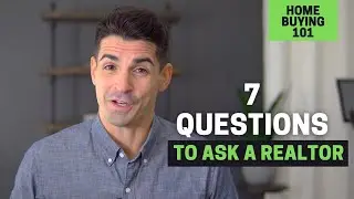 7 Interview Questions To Ask A Real Estate Agent | First Time Home Buyer | How To Buy A House
