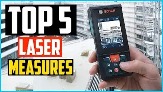 Top 5 Best Laser Measures In 2025 &ndash; Reviews and Buying Guide
