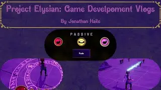 Project Elysian: Game Dev Vlog 7- Electric, Arcane, and Passive spells