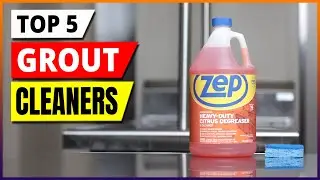 Best Grout Cleaners 2026 &ndash; Top 5 Picks for Sparkling Clean Tiles!